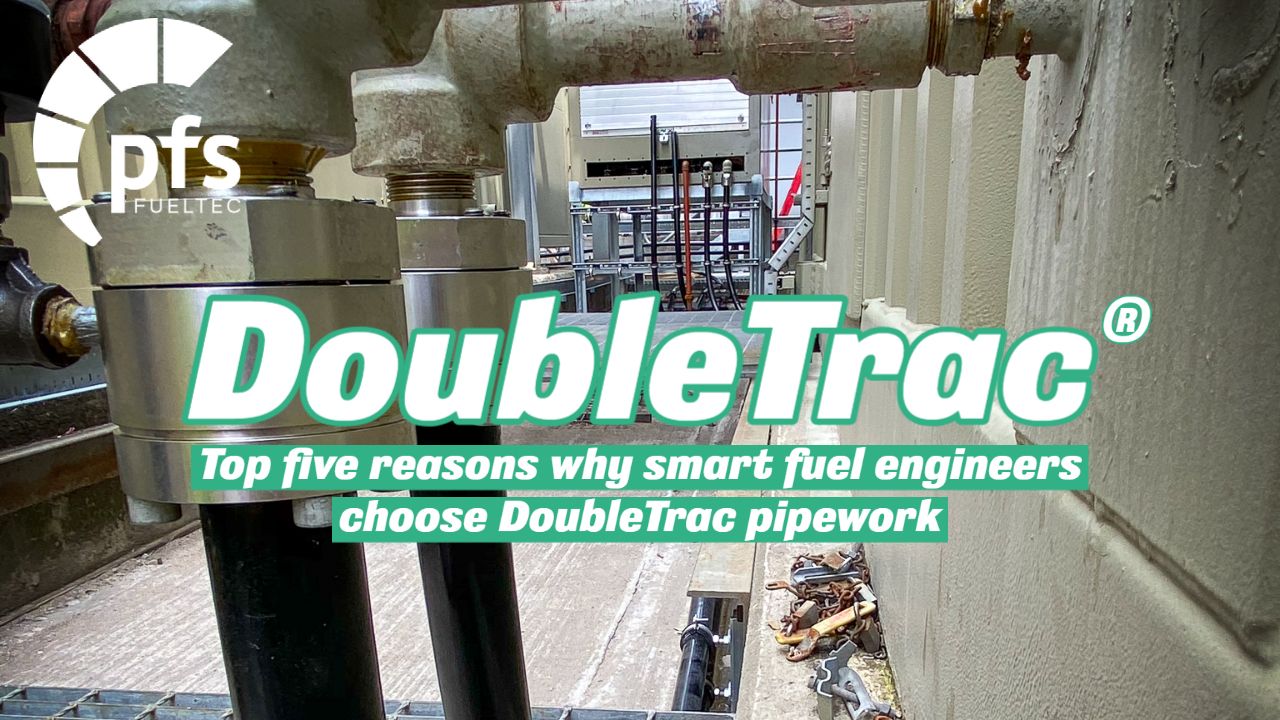 Top five reasons why smart fuel engineers choose DoubleTrac pipework